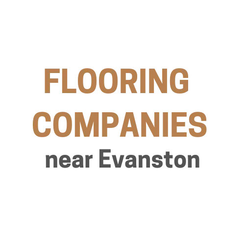 Flooring Companies Near Evanston